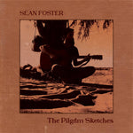 Sean Foster - The Pilgrim Sketches (Vinyl)