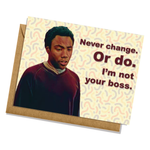 "Never Change... Or Do" Community Greeting Card - Troy Barnes