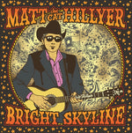 Matt Hillyer - Bright Skyline (Vinyl)