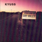 Kyuss - Welcome to Sky Valley (European Pressing) (CD)