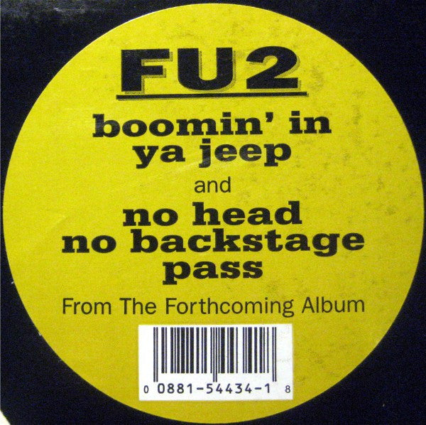 FU2 : Boomin' In Ya Jeep / No Head, No Backstage Pass (12")