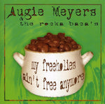 the album cover for Augie Meyers - My Freeholies Ain't Free Anymore