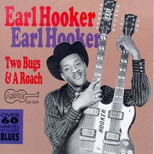 Earl Hooker - Two Bugs & a Roach (CD)