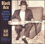 ブラック・エース - 「I'm the Boss Card in Your Hand」（CD）