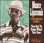 the album cover for Mance Lipscomb - Texas Songster 2: You Got to Reap What You Sow
