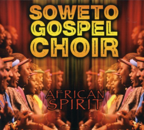 The Soweto Gospel Choir - African Spirit (CD)