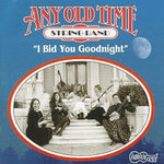 the album cover for Any Old Time String Band - I Bid You Goodnight