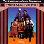 the album cover for California Cajun Orchestra - Nonc Adam Two-Step