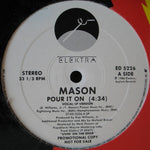 Mason (3) : Pour It On (12", Promo, Spe)