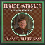 the album cover for Ralph Stanley - Classic Bluegrass