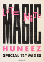 Late Nite Magic* : Huneez (Special 12" Mixes) (12")