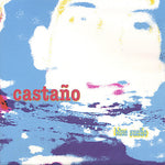 the album cover for CastaÃ±o - Blue Sueao