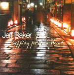 the album cover for Jeff Baker - Shopping For Your Heart