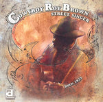 the album cover for Cowboy Roy Brown - Street Singer