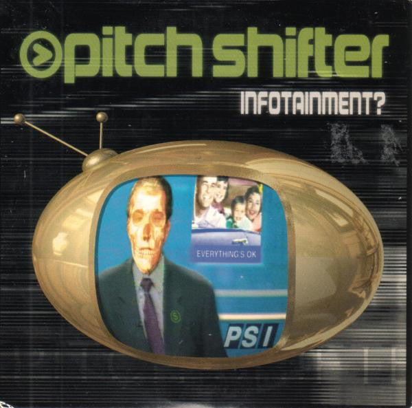 Pitch Shifter* : Infotainment? (CD, Album, Enh, Promo, Car)
