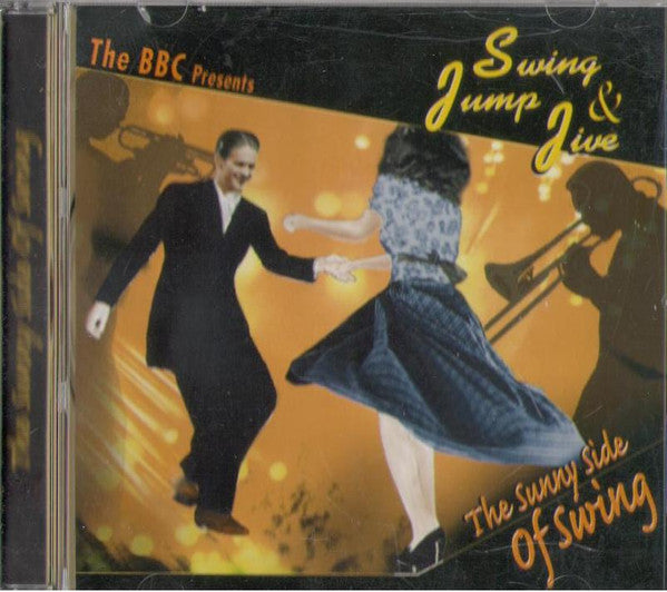 Various : The BBC Presents: Swing, Jump & Jive - The Sunny Side Of Swing (CD, Comp)