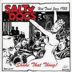 the album cover for Salty Dogs - Shake That Thing!