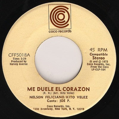 Nelson Feliciano / Kito Vellez* : Me Duele El Corazon (7")