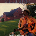 the album cover for Bill Staines - Vol. 1-First Million Miles