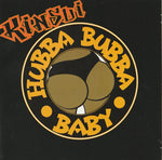 Kinsui* : Hubba Bubba Baby (CD, Single)
