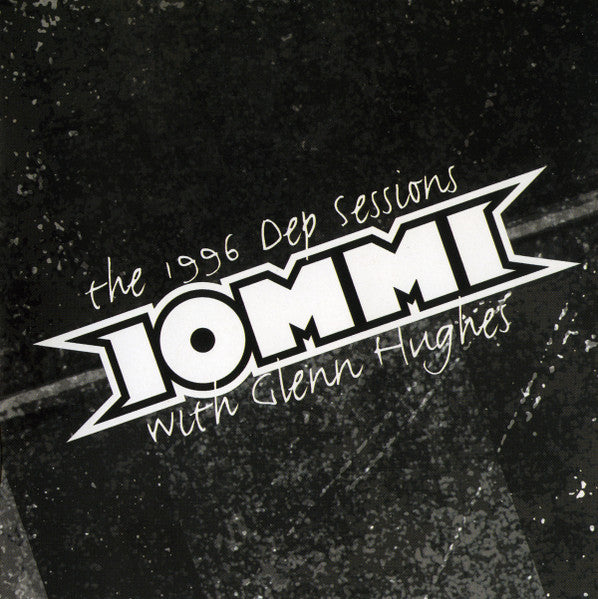 Iommi* With Glenn Hughes : The 1996 Dep Sessions (CD, Album, Club)