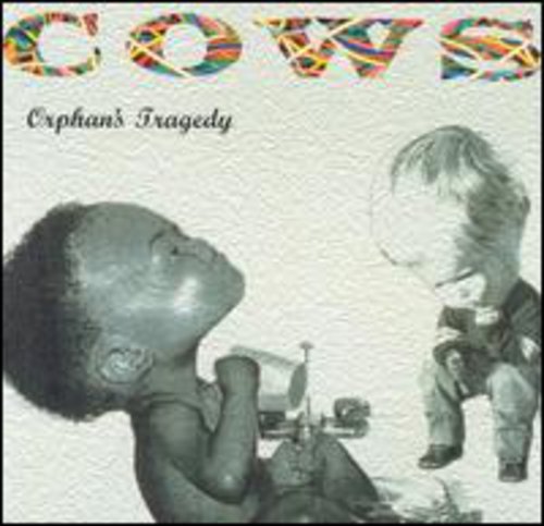 The Cows - Orphan's Tragedy (CD)