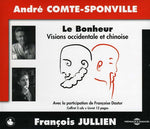 the album cover for Sponville/Jullien - Le Bonheur: Vision Occidentale Et Chinoise
