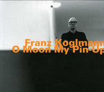 the album cover for Franz Koglmann - O Moon My Pin-Up [Import]