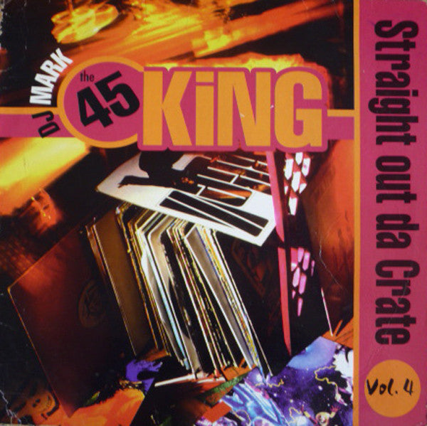 The 45 King : Straight Out Da Crate Volume 4 (LP, Album)