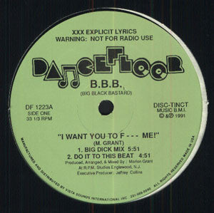 B.B.B. : I Want You To F--- Me! (12")