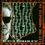 the album cover for Kim Fowley - Let The Madness In
