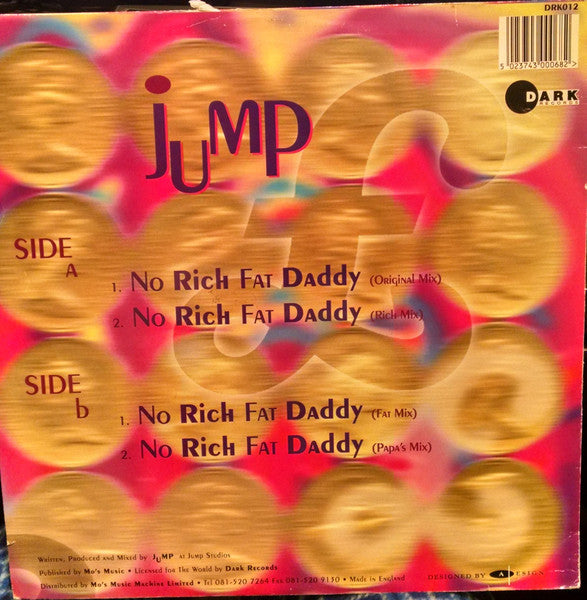 Jump : No Rich Fat Daddy (12")