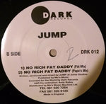 Jump : No Rich Fat Daddy (12")