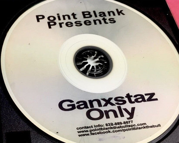 Point Blank (5) : Ganxstaz Only (CDr, Comp, RE)