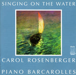 the album cover for Carol Rosenberger - Singing on Water