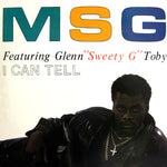 MSG Featuring Glenn "Sweety G" Toby : I Can Tell (12")