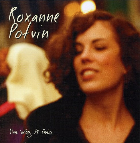 Roxanne Potvin - The Way It Feels (CD)