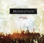 the album cover for MindState - Decayed Rebuilt