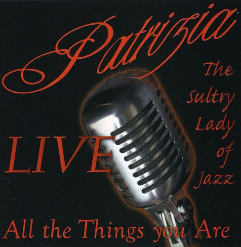 the album cover for Patrizia...The Sultry Lady of Jazz - All the Things You Are