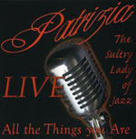 the album cover for Patrizia...The Sultry Lady of Jazz - All the Things You Are