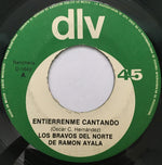 Los Bravos del Norte de Ramón Ayala : Entierrenme Cantando / Que Vuelva Conmigo (7", Single)