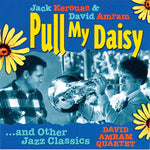 the album cover for Jack Kerouac - Pull My Daisy and Other Jazz Classics