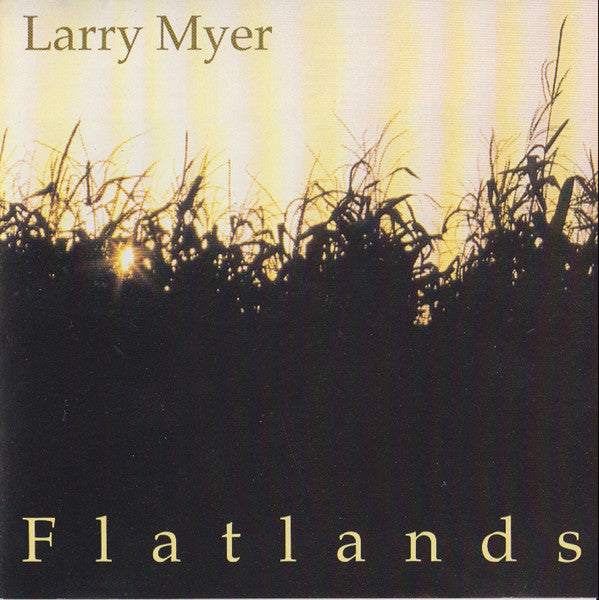 Larry Myer : Flatlands (CD, Album)