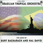 the album cover for Brazilian Tropical Orchestra - Music of Bacharach & David / Various