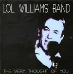 the album cover for Lol Williams Band - Very Thought of You