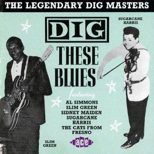 the album cover for Dig These Blues - Dig These Blues, Vol. 2: The Legendary Dig Masters
