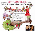 the album cover for Francois Cluzet/Zabou Breitman - Contes De Grimm, Vol. 2