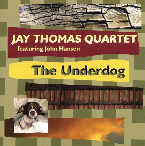 the album cover for Jay Thomas Quartet - The Underdog
