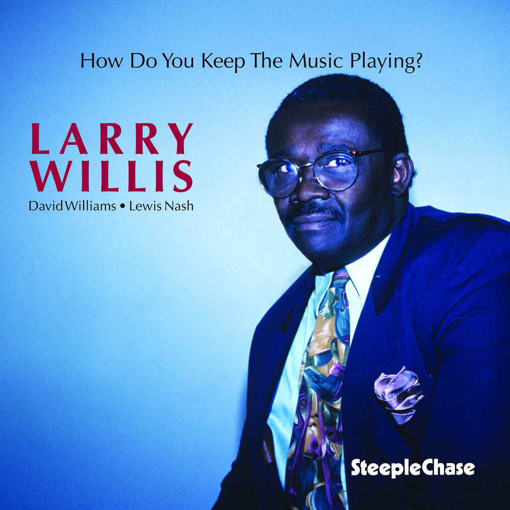 the album cover for Larry Willis - How Do You Keep the Music