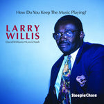 the album cover for Larry Willis - How Do You Keep the Music